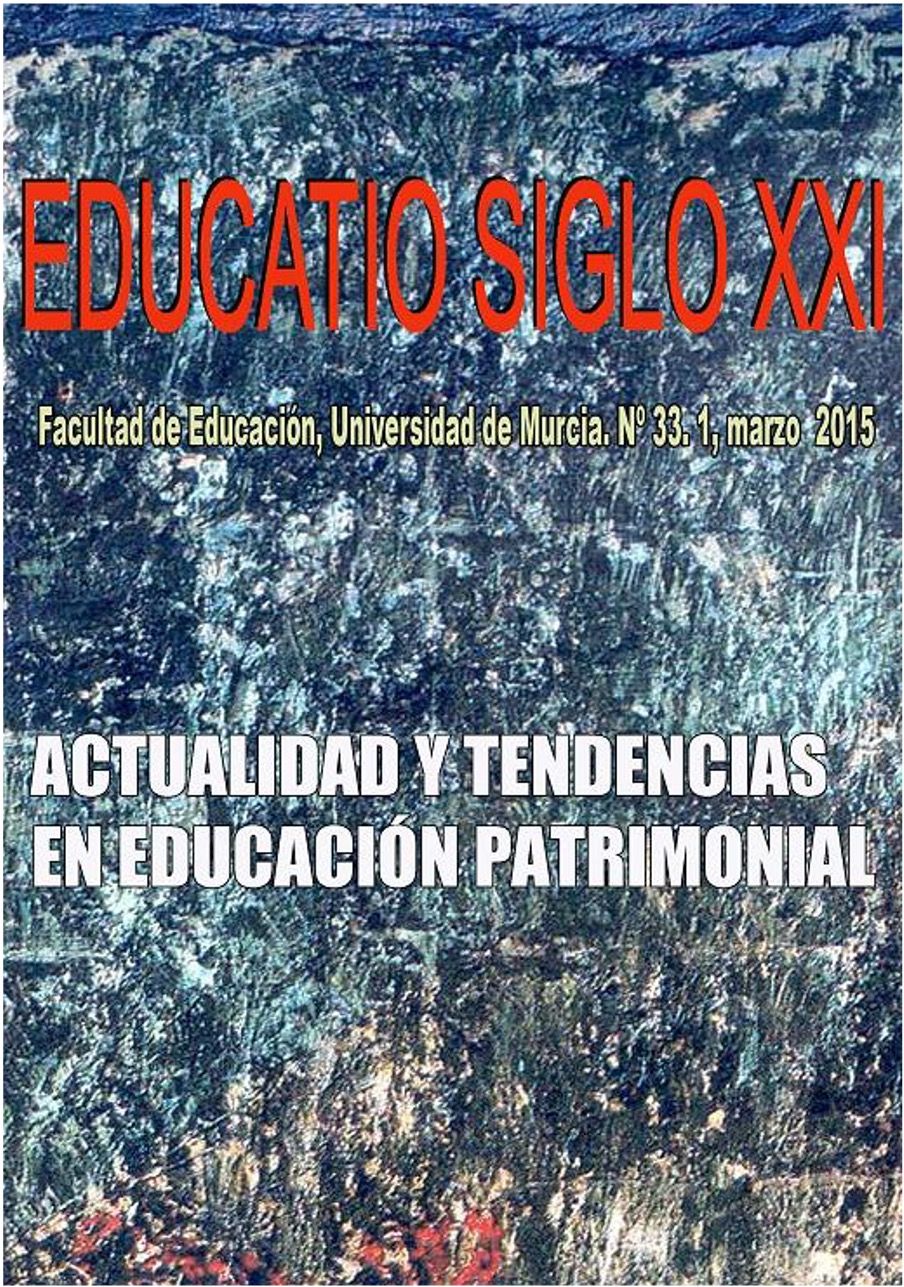 Portada de la revista "Educatio Siglo XXI" de la Facultad de Educación de la Universidad de Murcia, nº 33:1, marzo de 2015. El título "Actualidad y tendencias en educación patrimonial" aparece destacado sobre un fondo abstracto y texturizado.