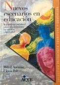 Portada del libro "Nuevos escenarios en educación" de Mikel Asensio y Elena Bol. Presenta ilustraciones abstractas y coloridas de rostros, con el título en letras grandes y los nombres de los autores en la parte inferior. El lomo tiene una banda roja con el título de la serie.